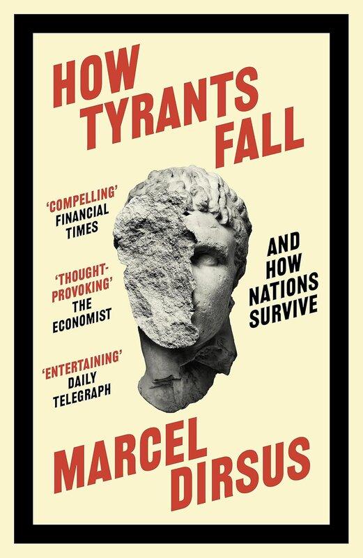 How Tyrants Fall: And How Nations Survive