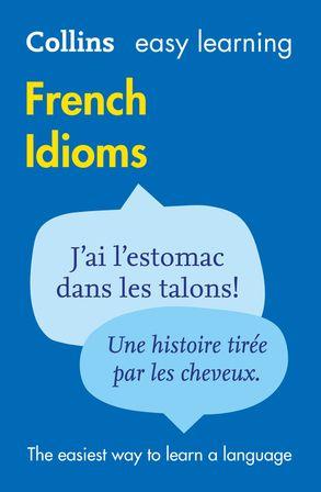Посібник «Collins Easy Learning French Idioms»