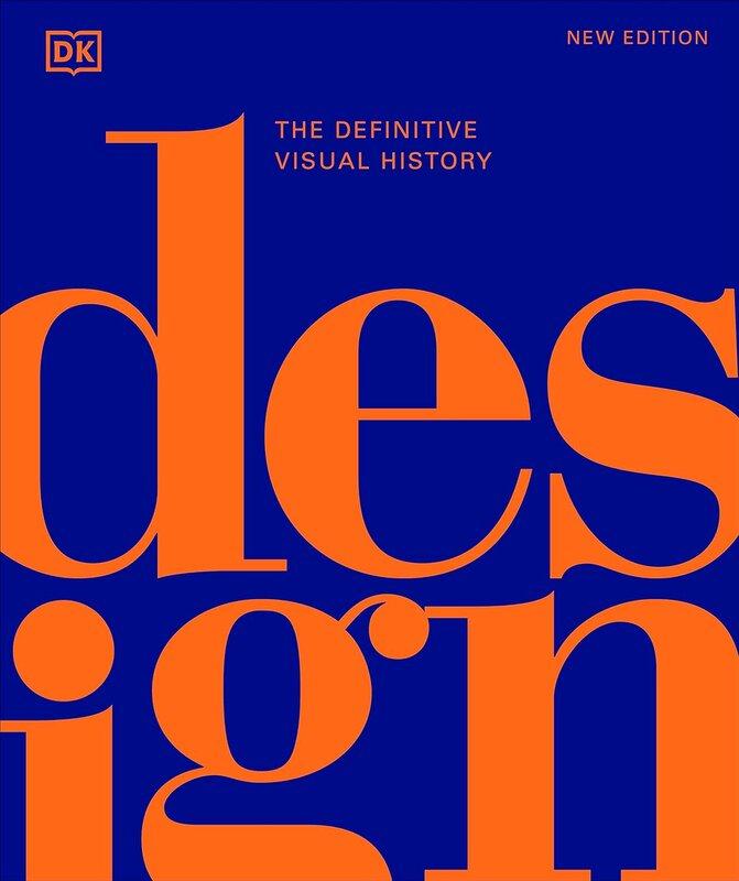 The Definitive Visual History: Design