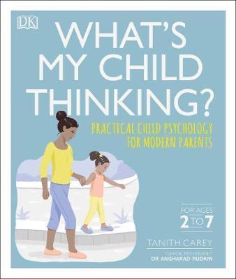 What's My Child Thinking? : Practical Child Psychology...