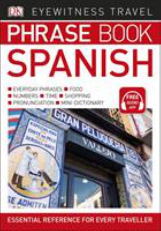 Eyewitness Travel Phrase Book Spanish : Essential Reference...