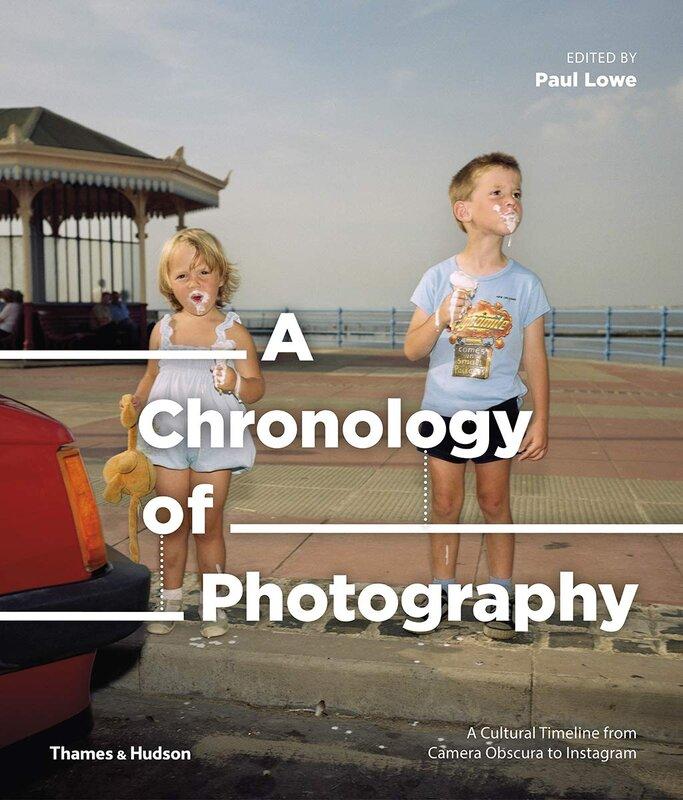 A Chronology of Photography: A Cultural Timeline From...