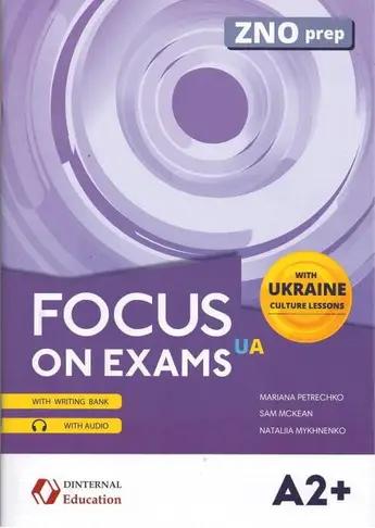 Підручник «Focus on exams.UA A2+»