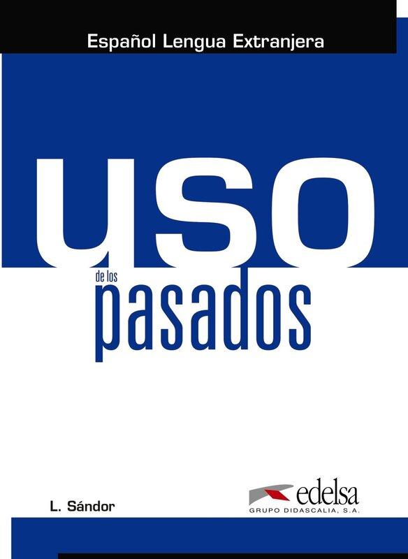 Посібник «Uso de los pasados : Libro del alumno (A1-C1)
