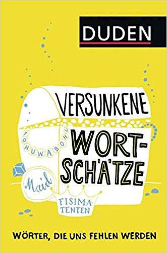 Посібник «Versunkene Wortschtze : Wrter, die uns fehlen...