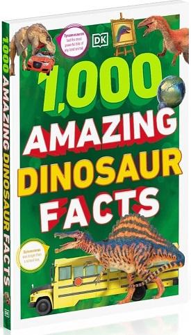 1,000 Amazing Dinosaur Facts