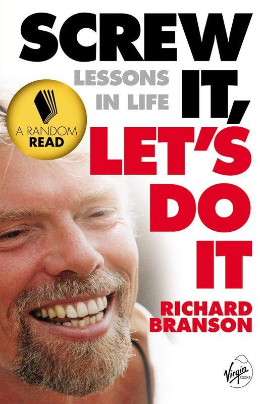 Screw It, Let's Do It : Lessons In Life