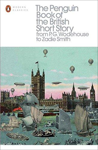 The Penguin Book of the British Short Story: From P.G....