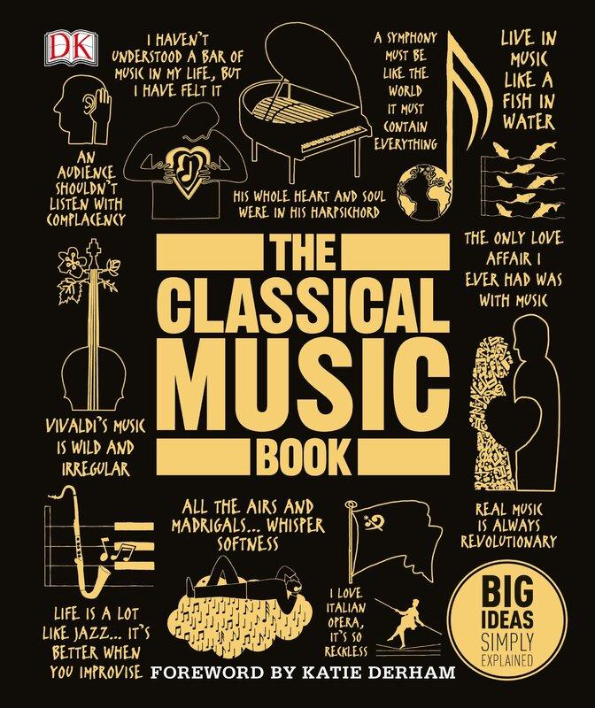 The Classical Music Book : Big Ideas Simply Explained