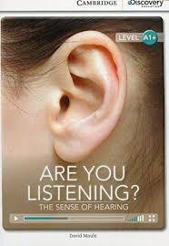 CDIR Level A1+. Are You Listening? The Sense of Hearing...