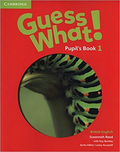 Підручник «Guess What! Level 1 Pupil's Book»
