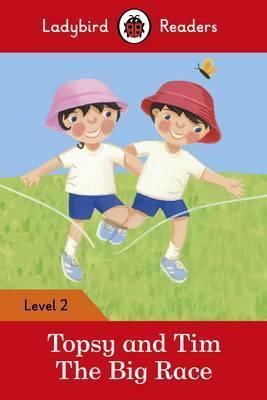 Посібник «Topsy and Tim: The Big Race - Ladybird Readers...