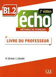 для вчителя «Echo 2e edition B1.2. Guide pedagogique...