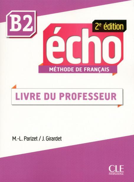 для вчителя «Echo 2e edition B2. Guide pedagogique...
