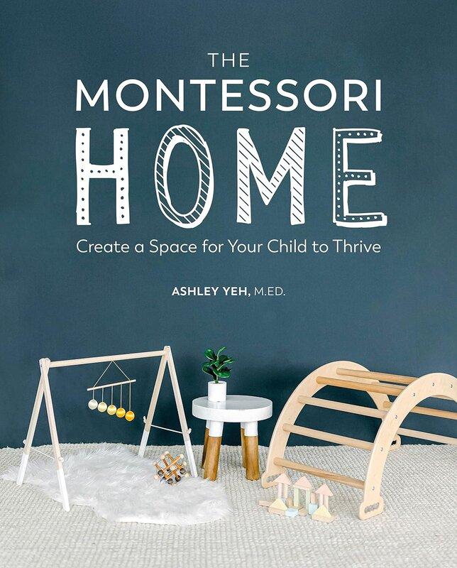 The Montessori Home: Create a Space for Your Child...