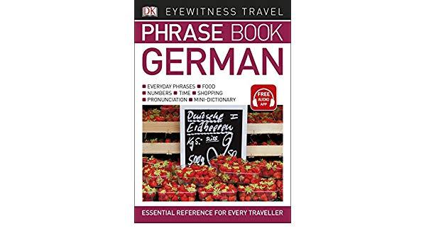 Eyewitness Travel Phrase Book German : Essential Reference...