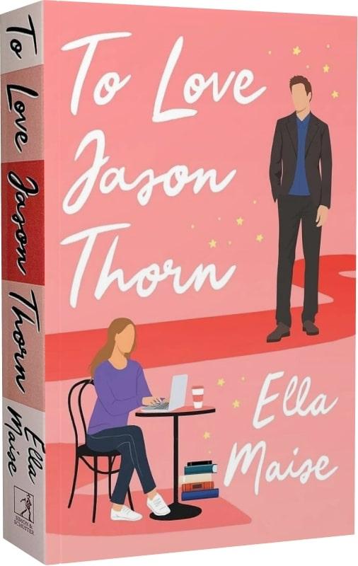 To Love Jason Thorn. Book 1