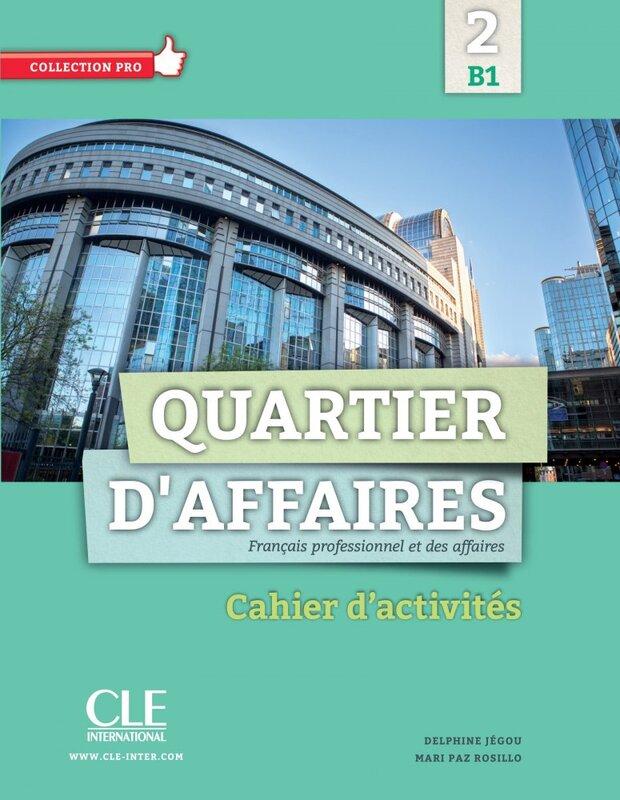Робочий зошит «Quartier d'affaires B1 Cahier D'exercices