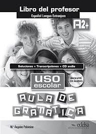 для вчителя «Uso escolar. Aula de gramatica : Libro...