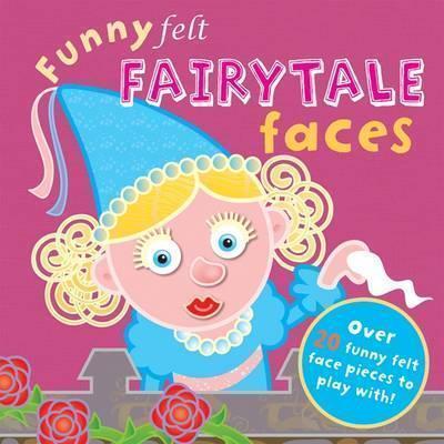 Funny Felt Fairytale Faces