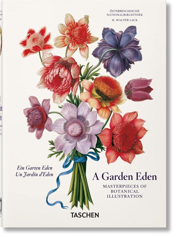 A Garden Eden. Masterpieces of Botanical