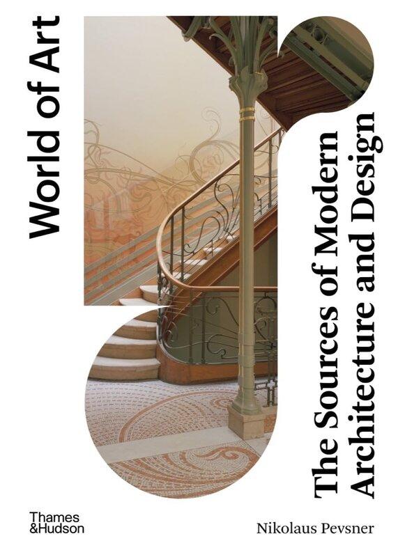 The Sources of Modern Architecture and Design (World...