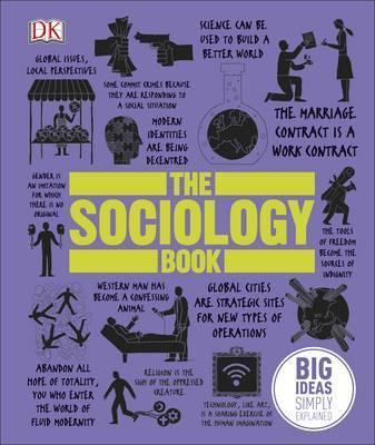 The Sociology Book : Big Ideas Simply Explained