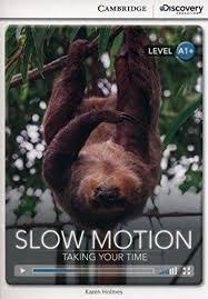 CDIR Level A1+. Slow Motion: Taking Your Time (Book...