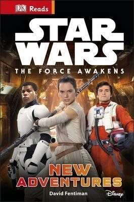 DK Reads: Star Wars The Force Awakens New Adventures