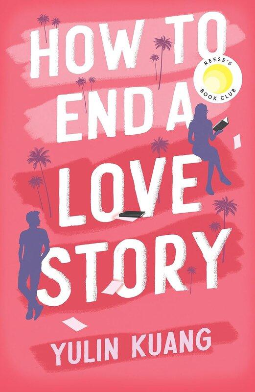 How to End a Love Story: A Novel