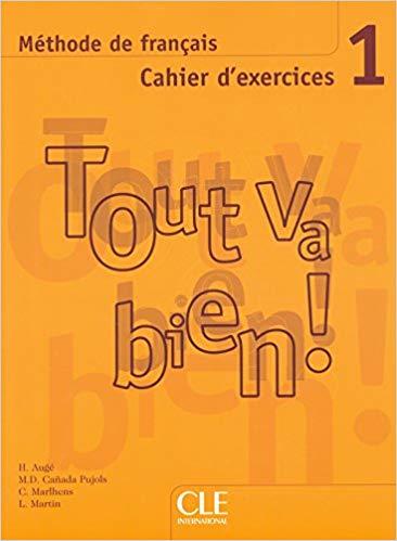 Робочий зошит «Tout va bien ! : Cahier d'exercices...