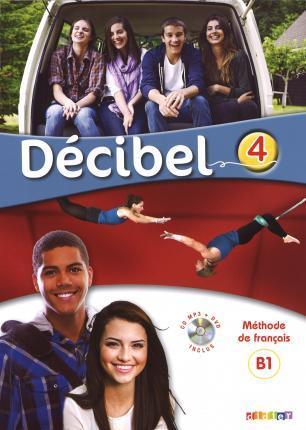 Підручник «Decibel 4 Niveau B1.1. Livre de l'eleve...