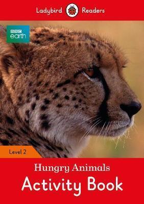 Посібник «BBC Earth: Hungry Animals Activity Book -...