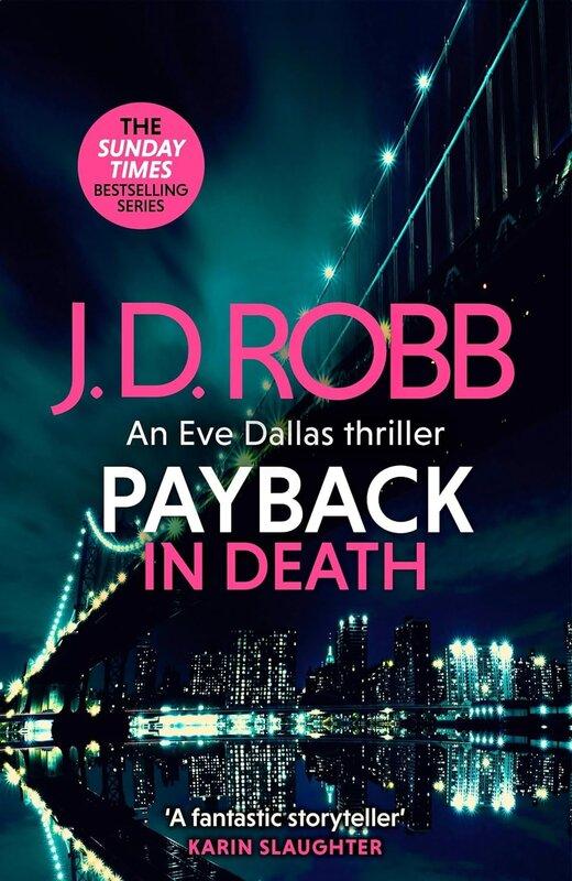Payback in Death: An Eve Dallas thriller (In Death...