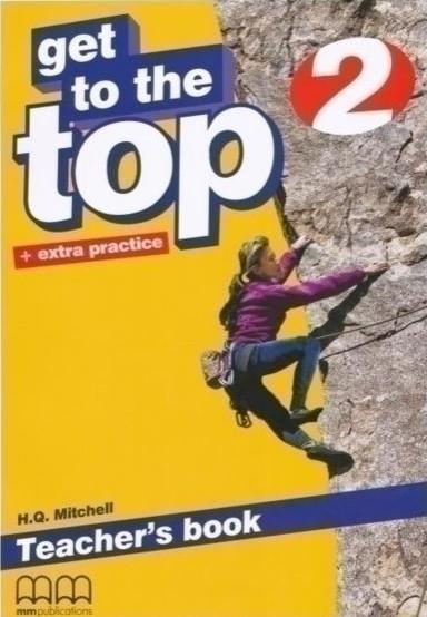 для вчителя «Get To the Top 2. Teacher's Book