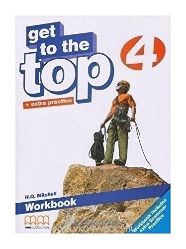 Робочий зошит «Get To the Top 4. Workbook»