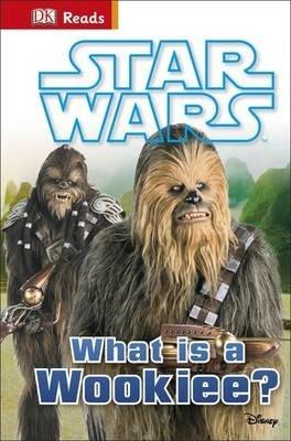 DK Reads: Star Wars What is a Wookiee?