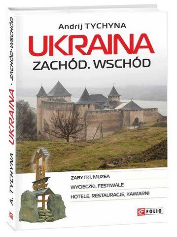 Ukraina. Zachd. Wschd
