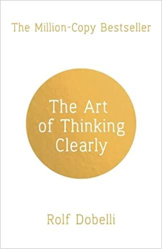 Art Of Thinking Clearly