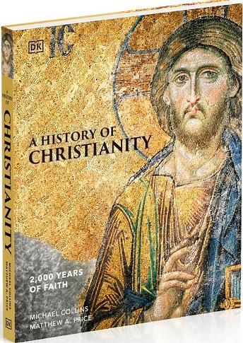 A History of Christianity: 2,000 Years of Faith