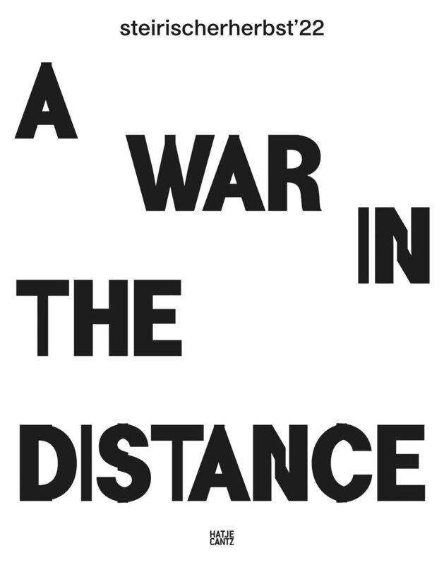 Steirischer herbst '22: A War in the Distance: Ukraine...