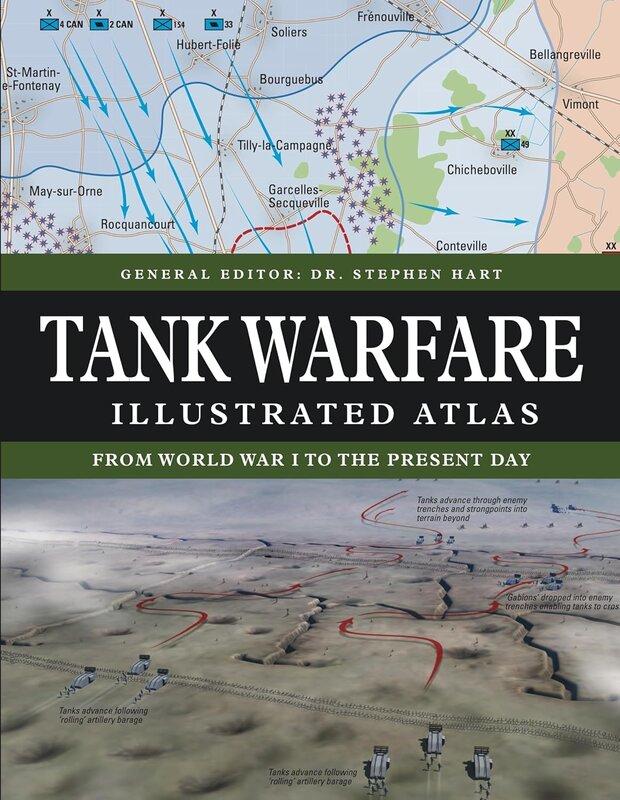 Tank Warfare Illustrated Atlas: From 1916 to the Present...