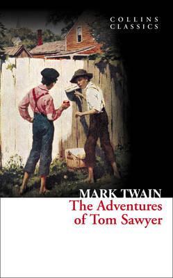 The Adventures of Tom Sawyer (Collins Classics)
