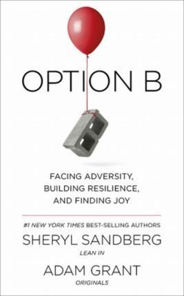 Option B : Facing Adversity, Building Resilience, and...