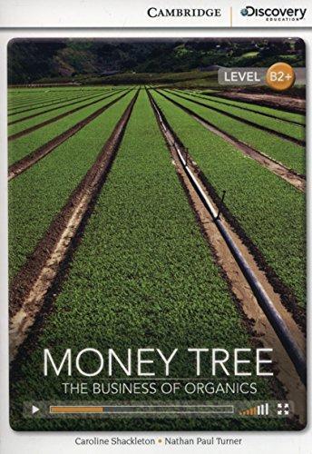 CDIR Level B2+. Money Tree: The Business of Organics...