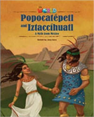 Our World Readers 5: Popocatepetl and Iztaccihuatl