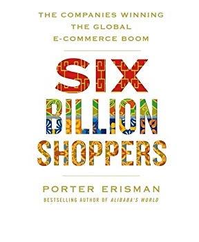 Six Billion Shoppers: The Companies Winning the Global...