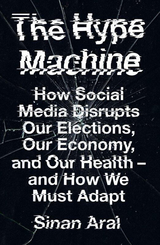 The Hype Machine: How Social Media Disrupts Our Elections,...
