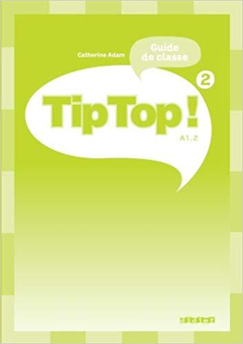 для вчителя «Tip Top! 2 Guide de classe»