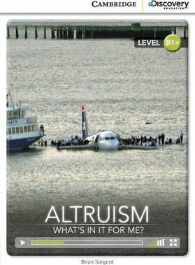 CDIR Level B1+. Altruism: What's in it for Me? (Book...
